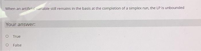  When an artificial variable still remains in the basis at the