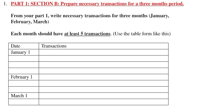 1. PART 1: SECTION B: Prepare necessary transactions for a three