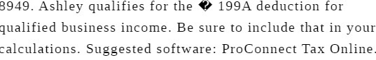 8949. Ashley qualifies for the ?> 199A deduction for qualified business