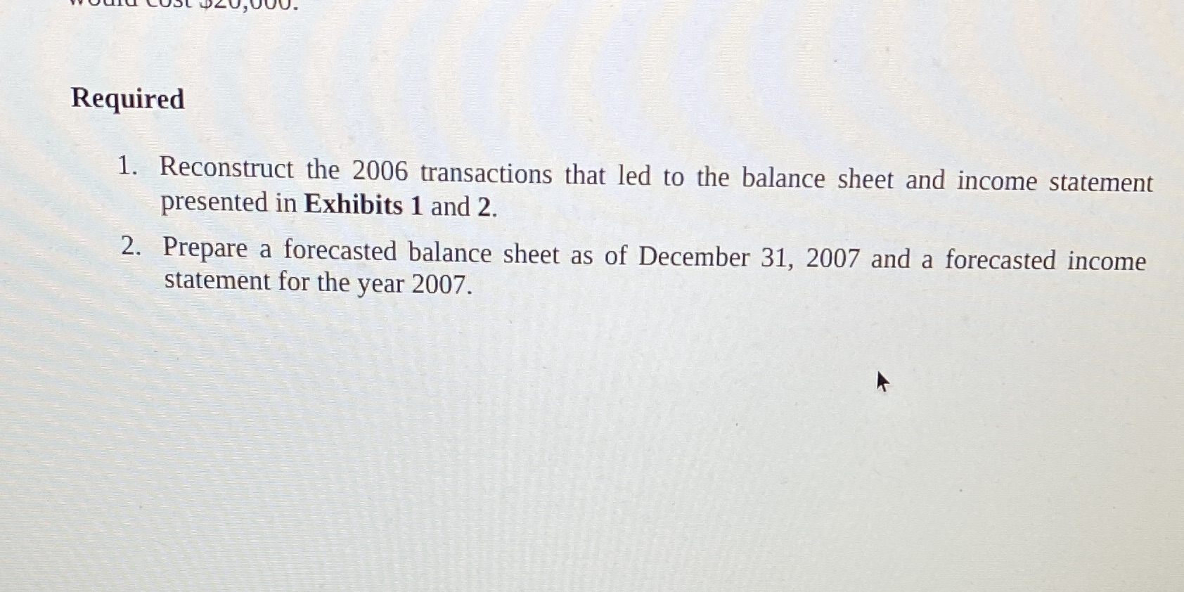 DOU. Required 1. Reconstruct the 2006 transactions that led to the
