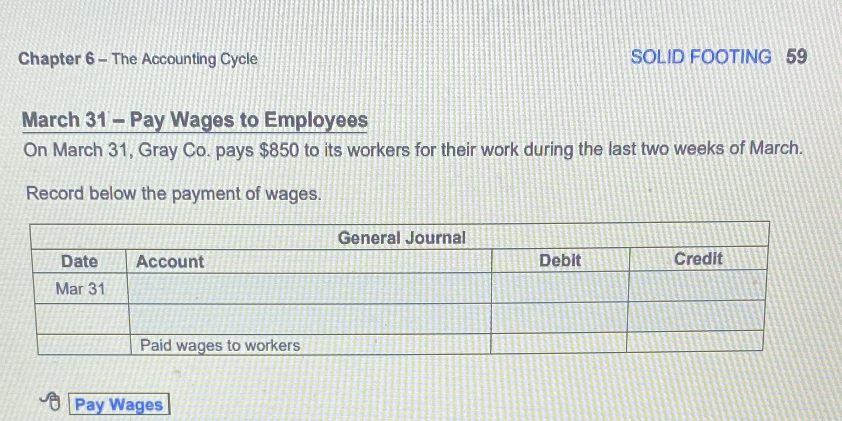  Chapter 6 - The Accounting Cycle SOLID FOOTING 59 March 31