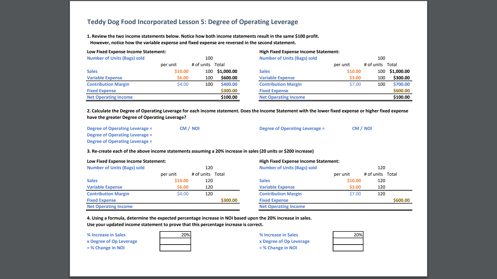 # of units Total Sales $10.00 100 $1,000.00 Sales 90 900 Variable