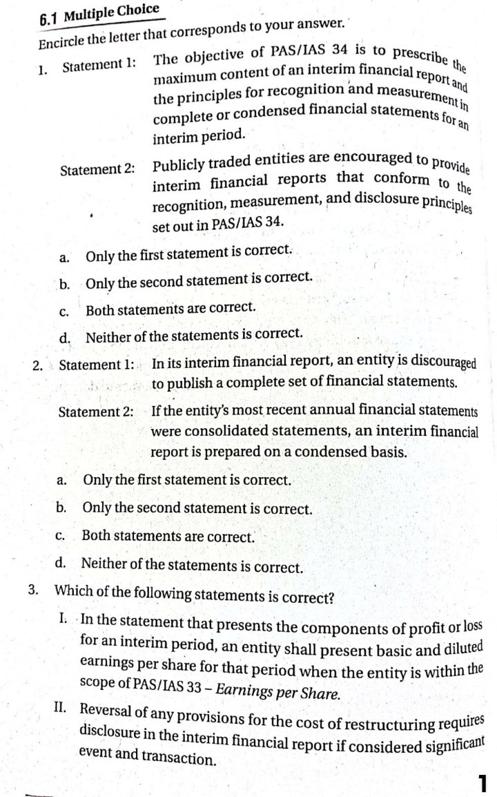 of the following statements is correct? 1. Interim financial reports shall include