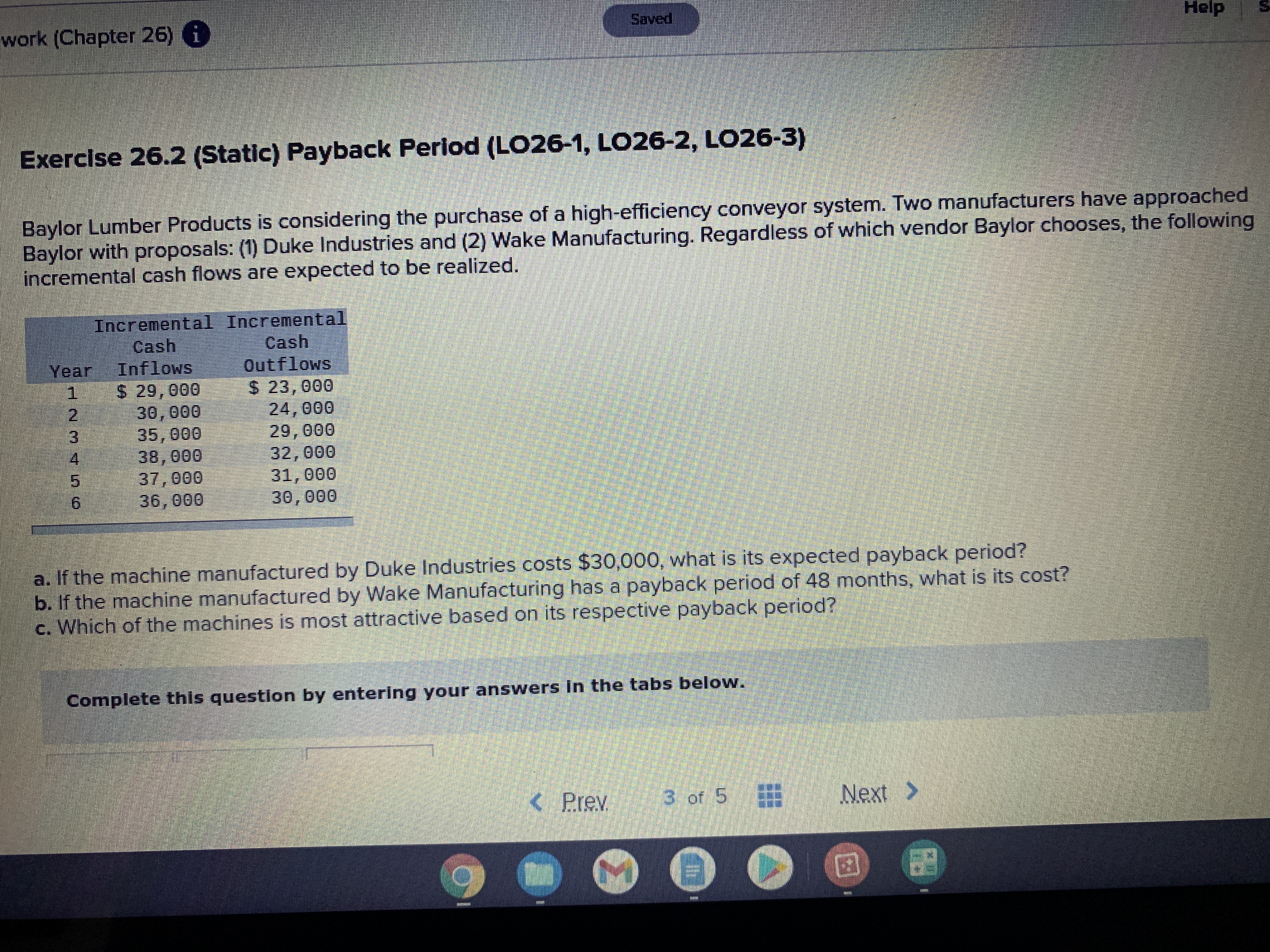  work (Chapter 26) i Saved Exercise 26.2 (Static) Payback Period (LO26-1,