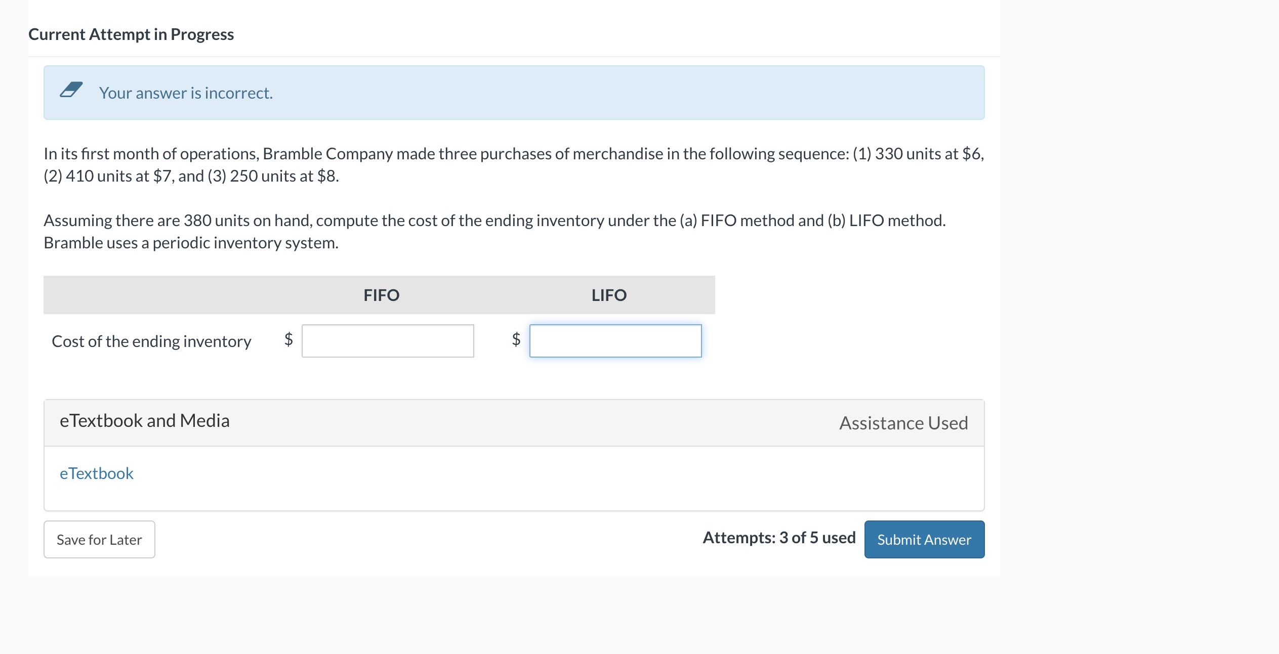 Current Attempt in Progress Your answer is incorrect. In its first