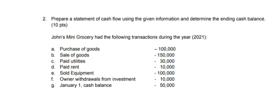 Help thankyou 2. Prepare a statement of cash flow using the given