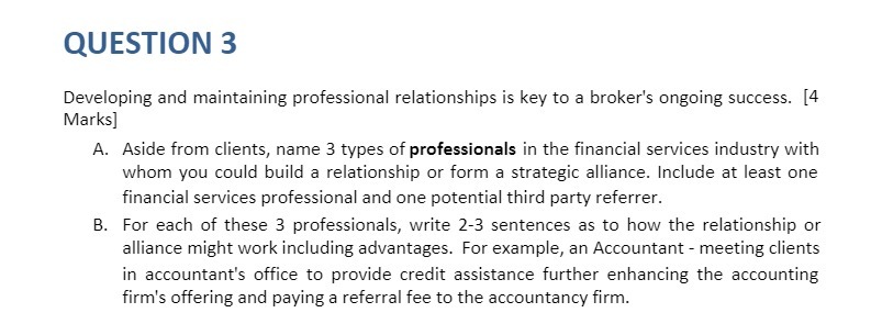  QUESTION 3 Developing and maintaining professional relationships is key to a
