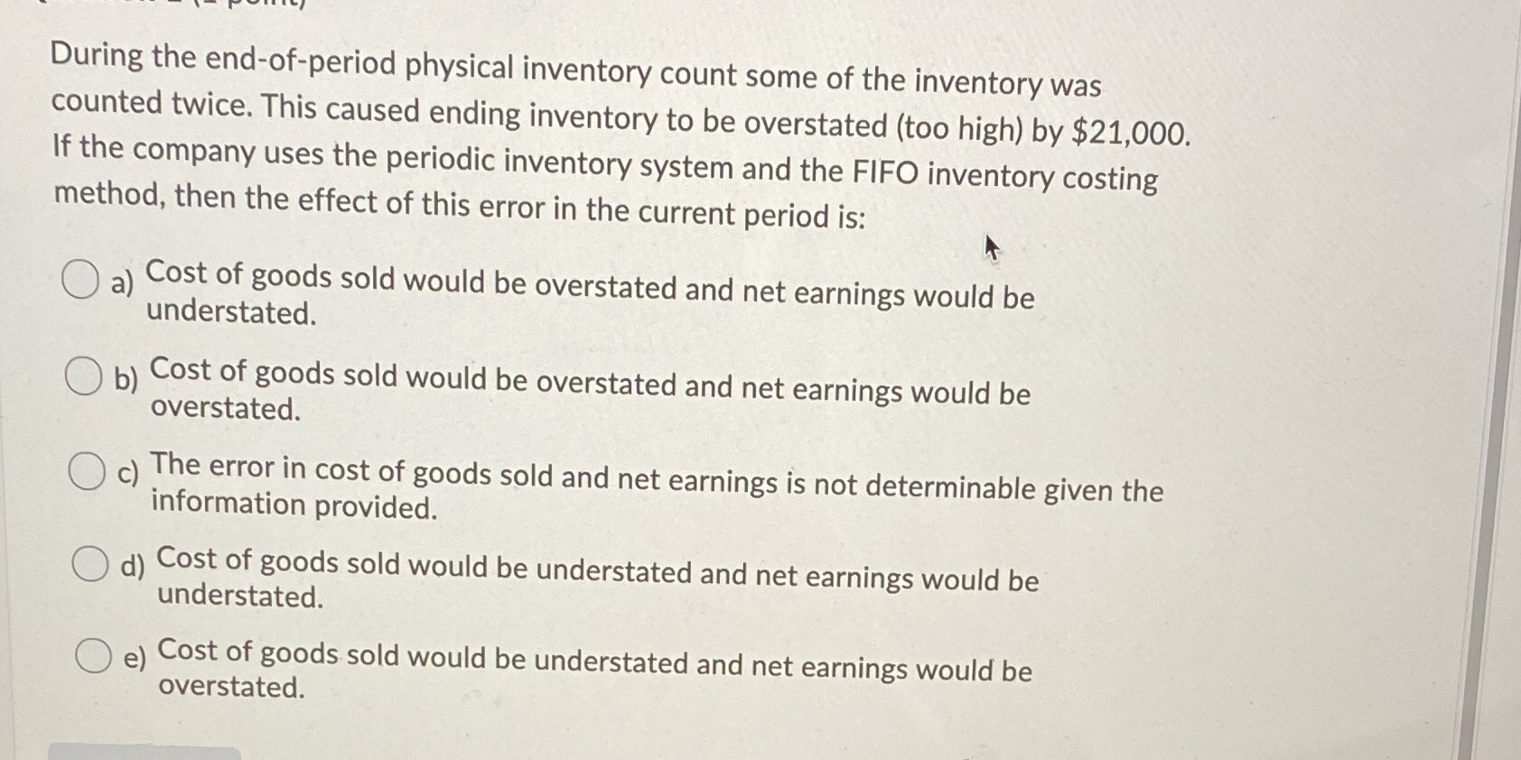 No need for explanation just the answer please During the end-of-period physical