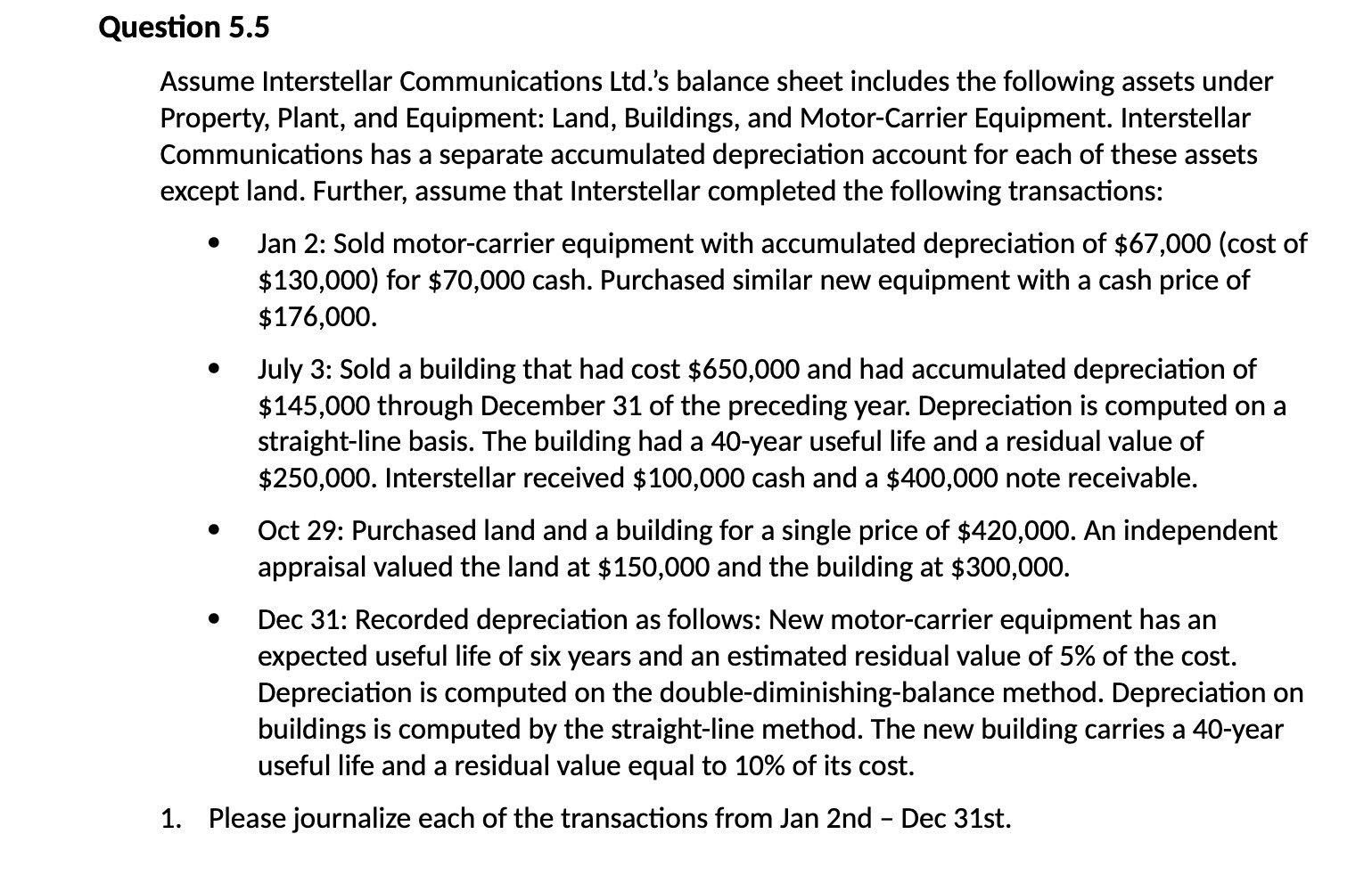 Question 5.5 Assume Interstellar Communications Ltd.'s balance sheet includes the following
