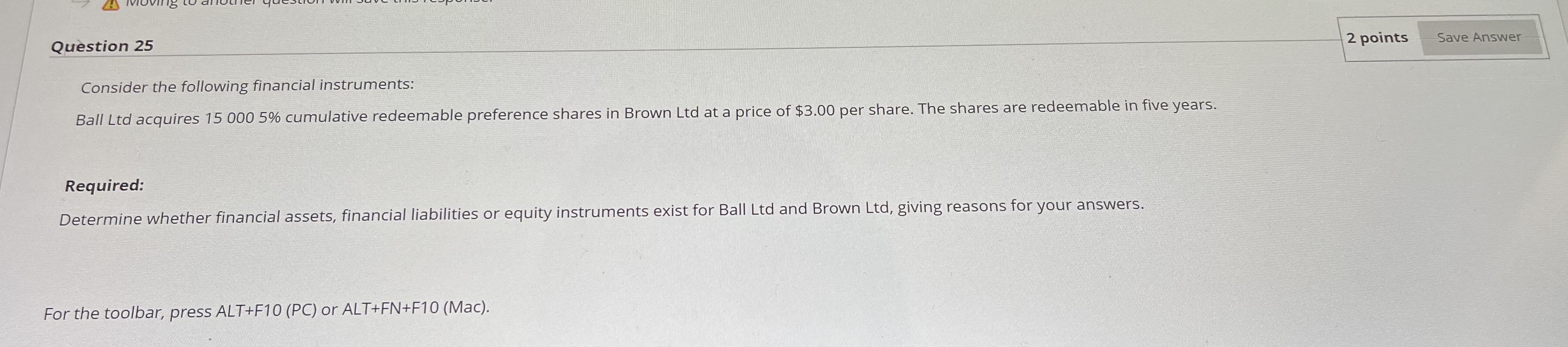 25 Question 25 2 points Save Answer Consider the following financial instruments: