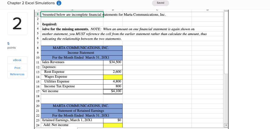  Chapter 2 Excel Simulations i Saved Presented below are incomplete financial