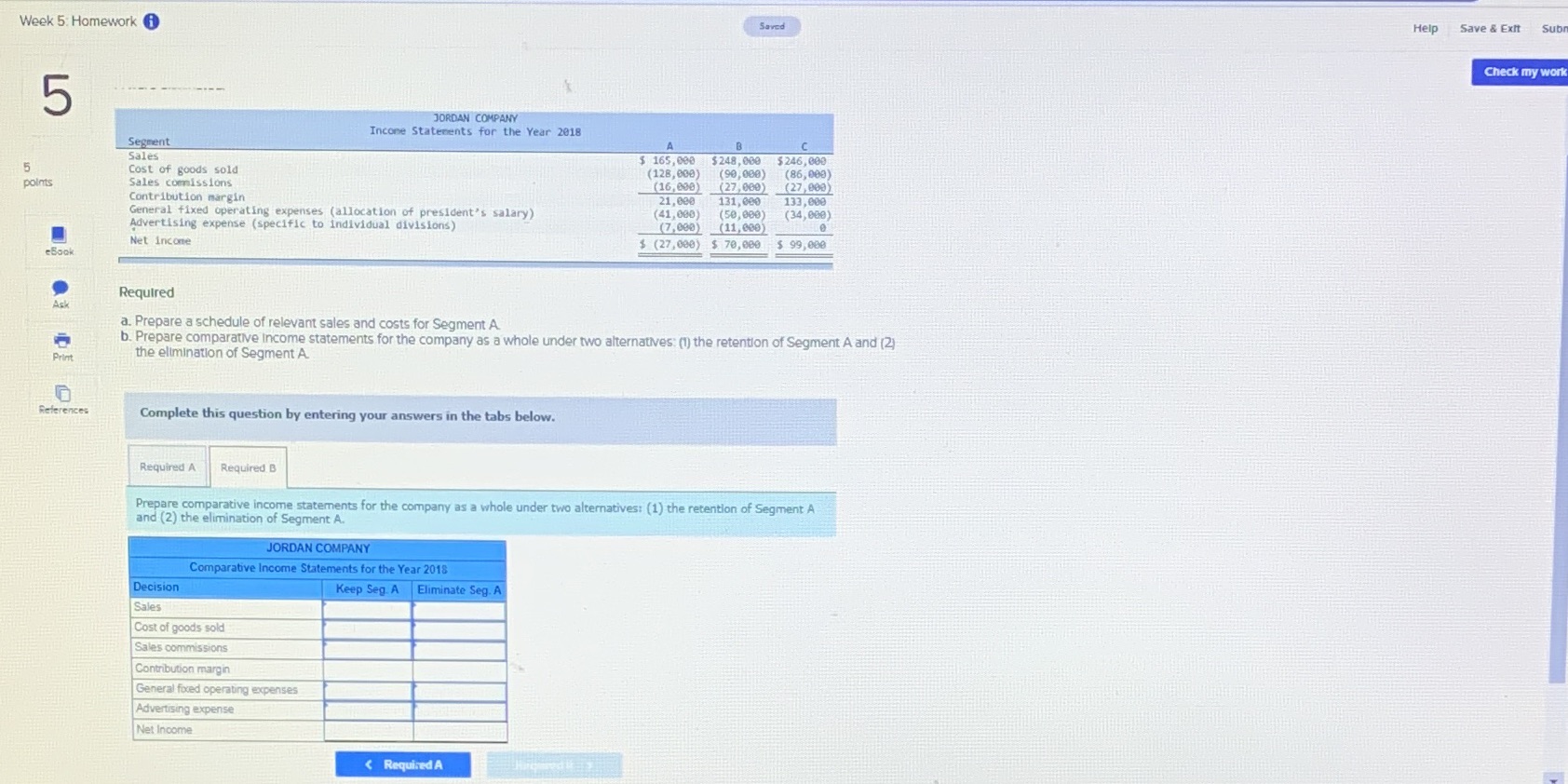 Acct301 Week 5: Homework Saved Help Save & Exit Sub Check my