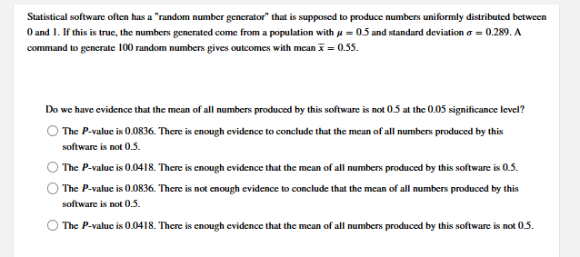 answer this Statistical software often has a "random number generator" that is