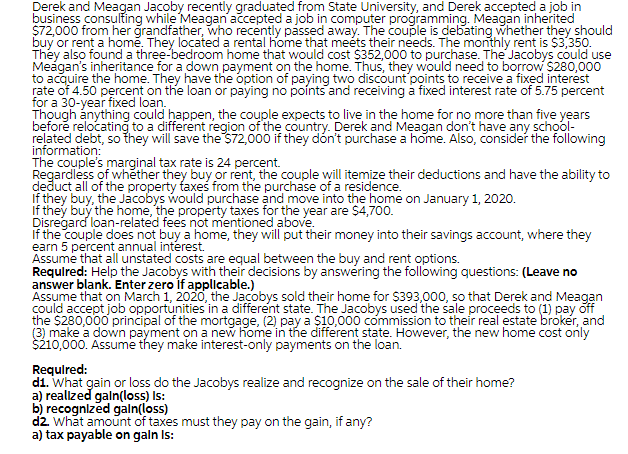 Please help Derek and Meagan Jacoby recently graduated from State University, and