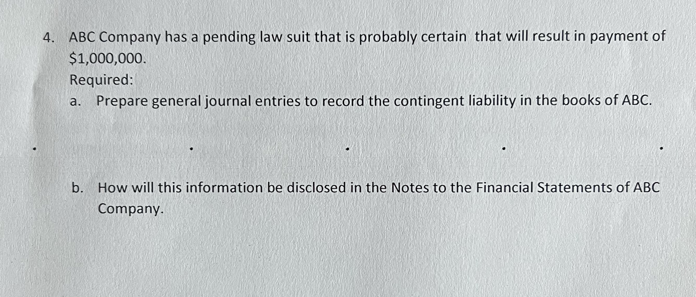 AUDITING PRACTICE QUESTIONS:Please answer Part a-b 4. ABC Company has a pending