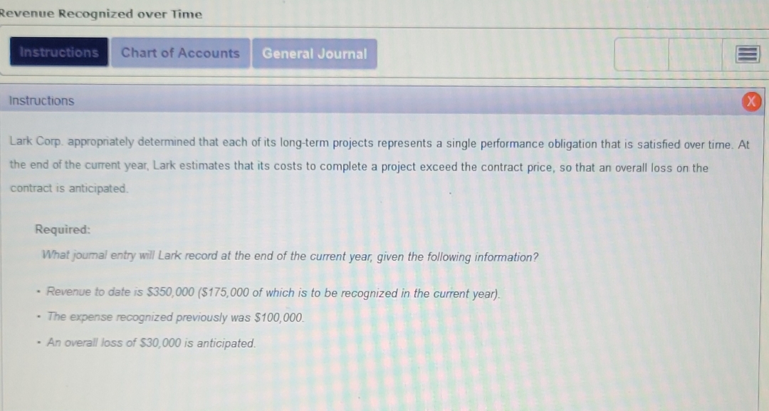 need help with this problem Revenue Recognized over Time Instructions Chart of
