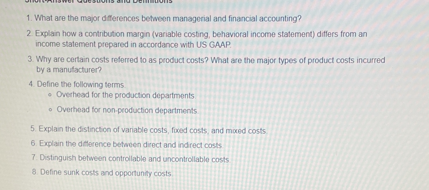  1. What are the major differences between managerial and financial accounting?
