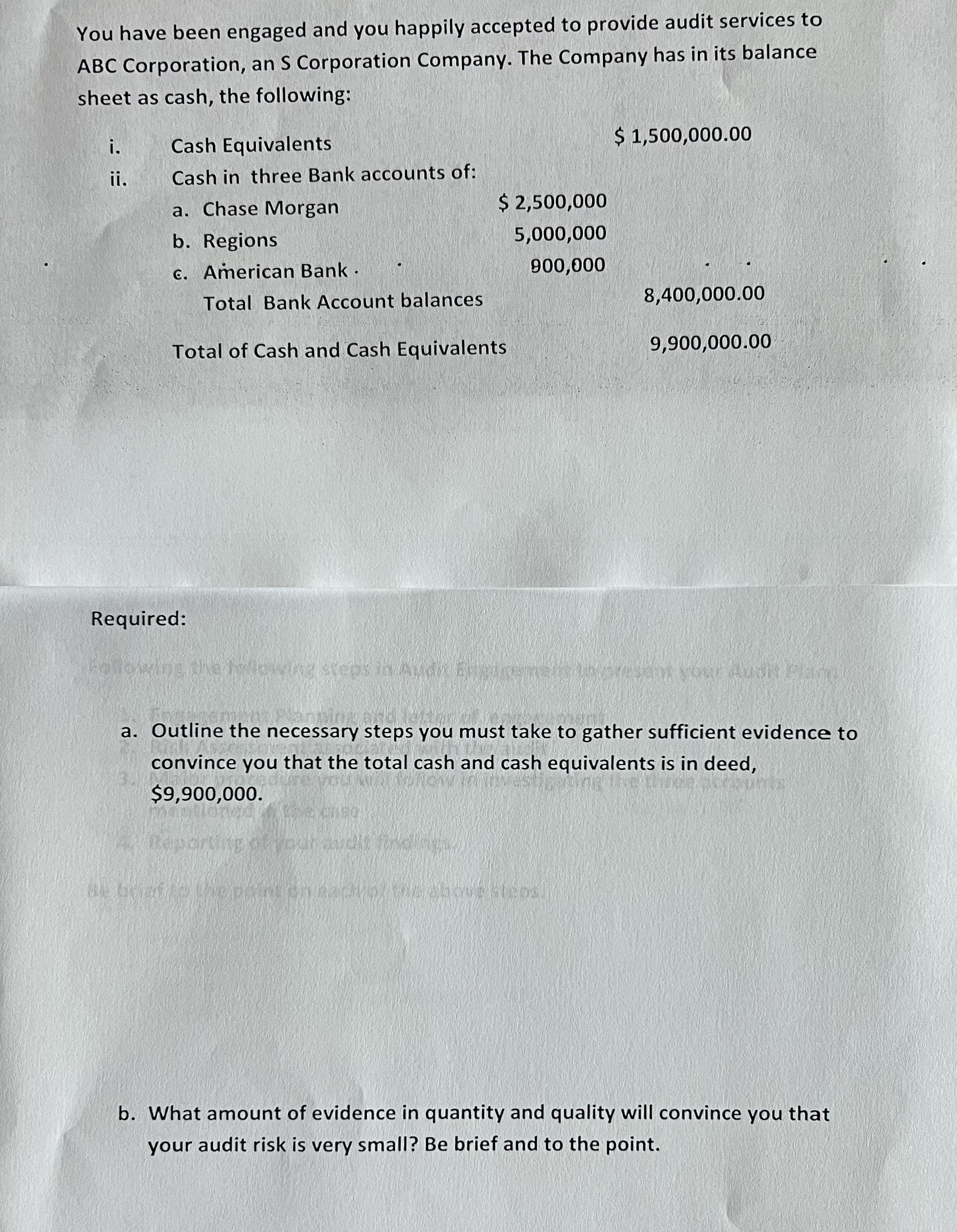 AUDITING PRACTICE QUESTIONS:PRACTICAL AUDIT SHORT CASESPlease answer a-b You have been engaged