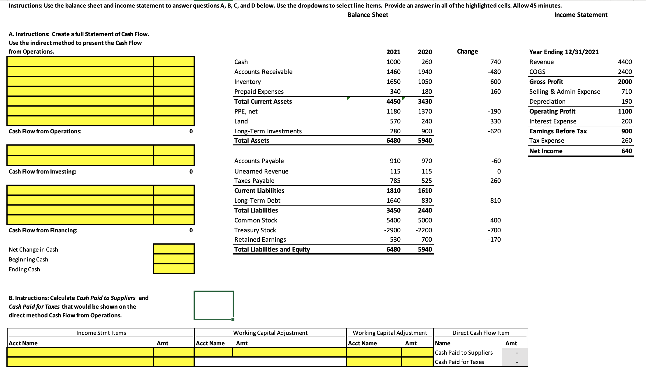  Instructions: Use the balance sheet and income statement to answer questions