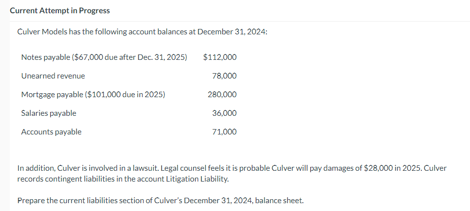  Current Attempt in Progress Culver Models has the following account balances