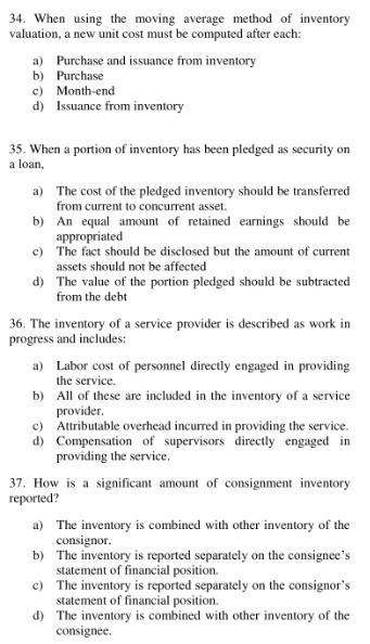  34. When using the moving average method of inventory valuation, a
