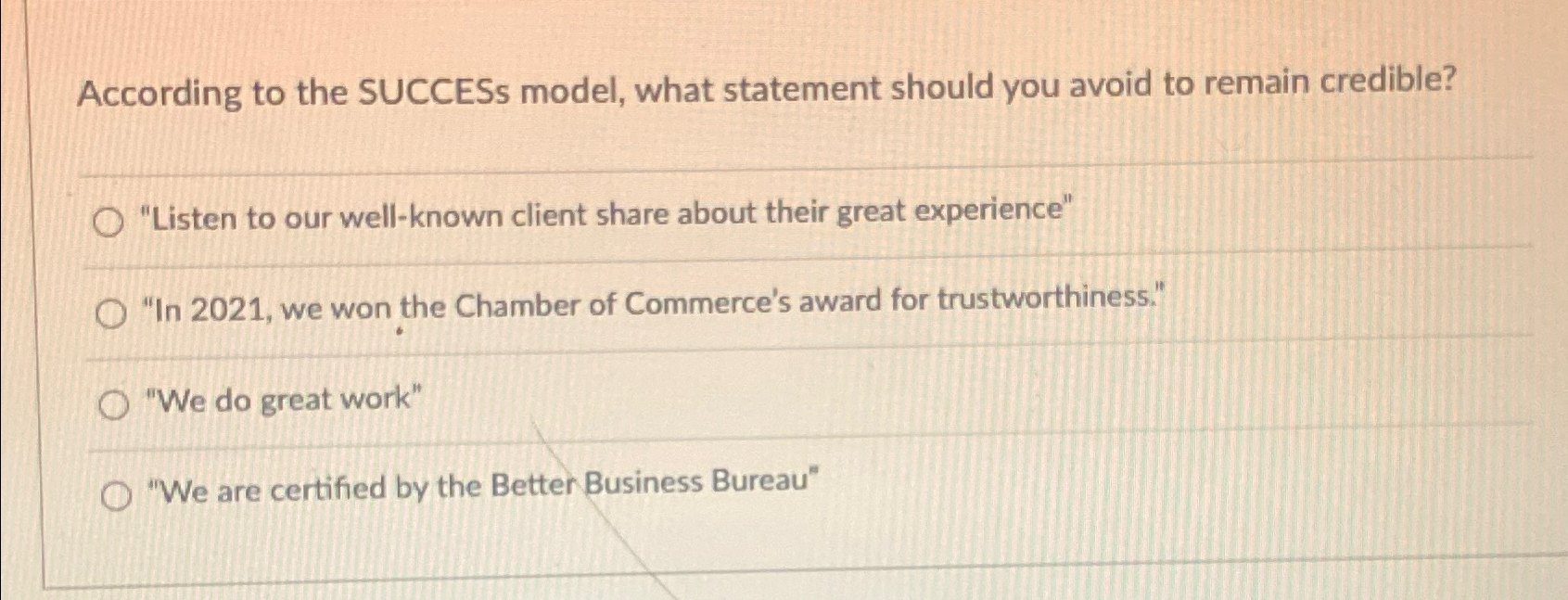  According to the SUCCESs model, what statement should you avoid to