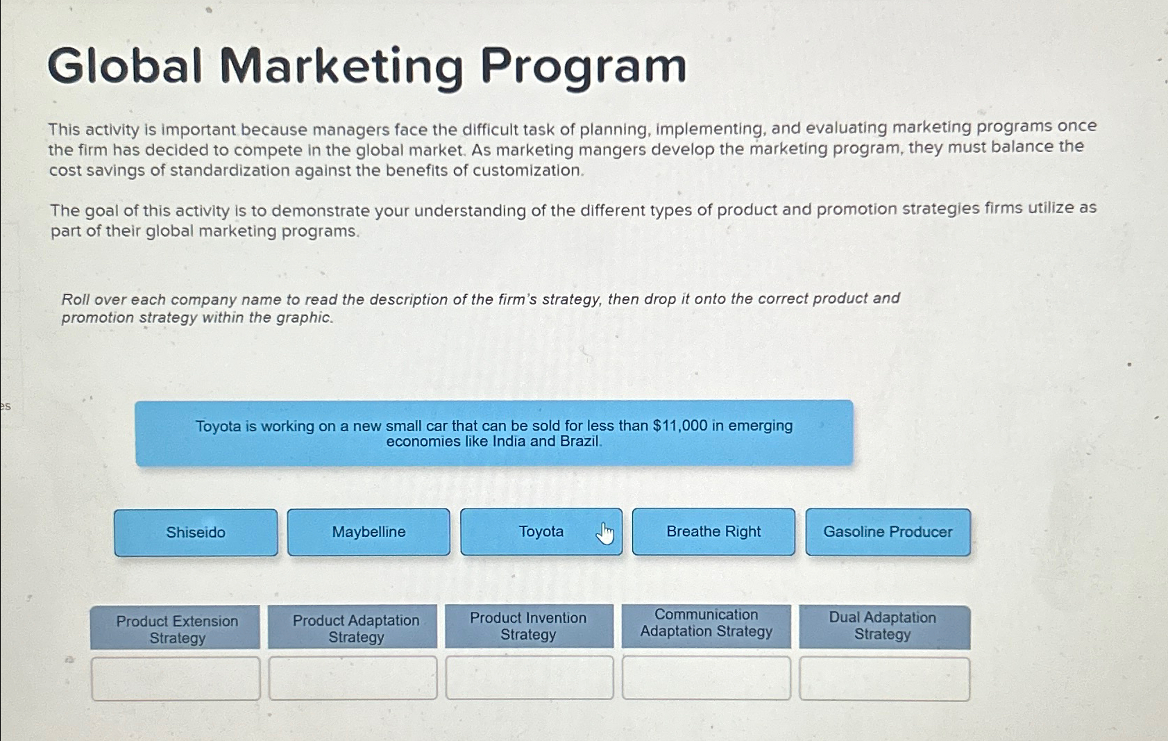  Global Marketing Program This activity is important because managers face the