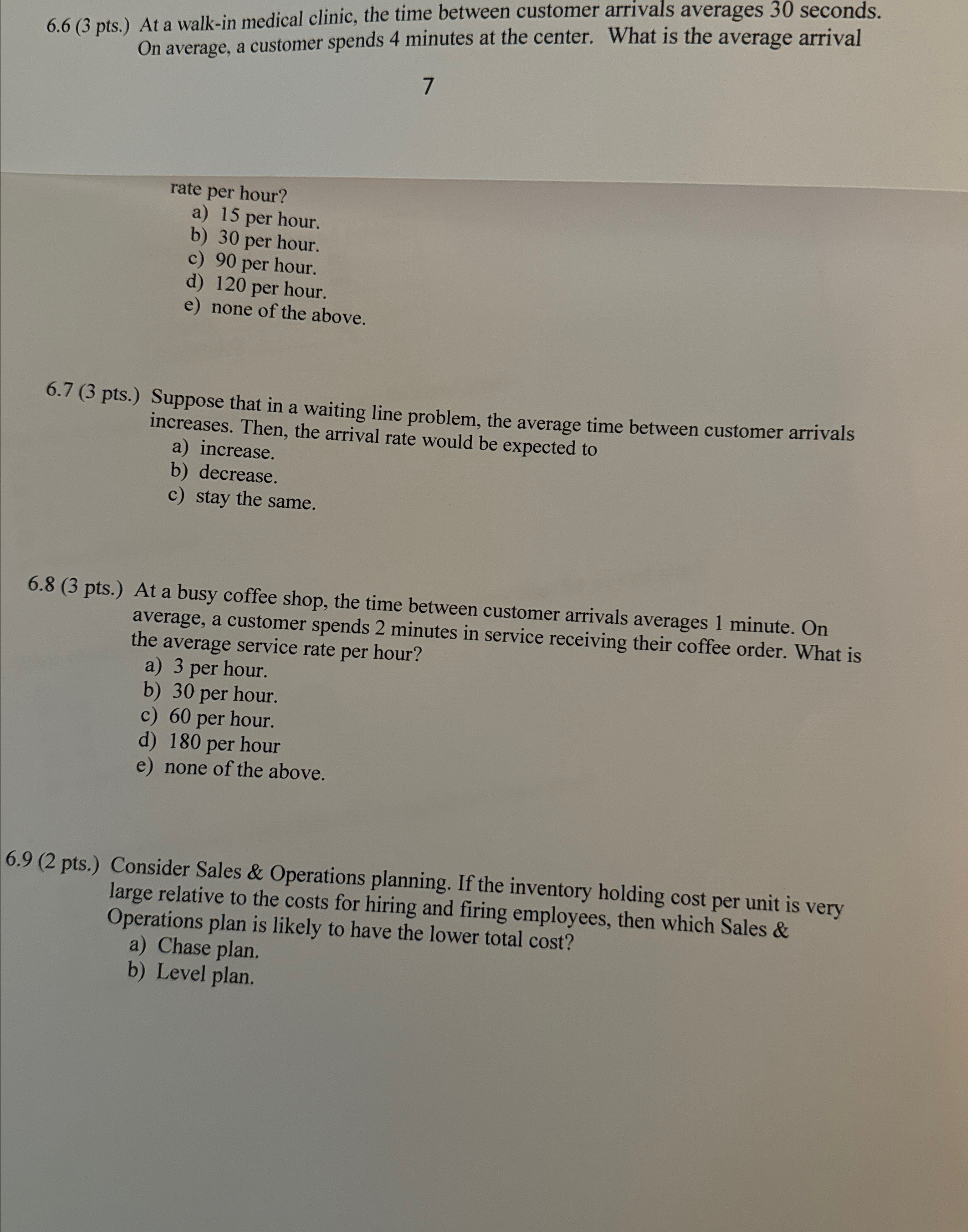  6.6(3 pts.) At a walk-in medical clinic, the time between customer