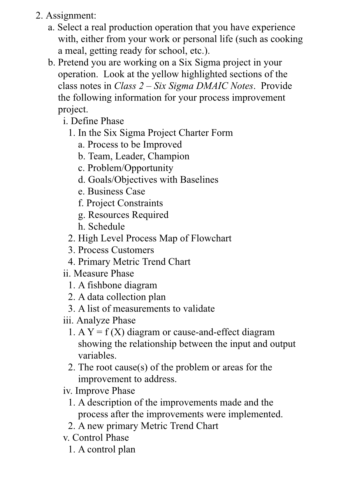  Assignment: a. Select a real production operation that you have experience