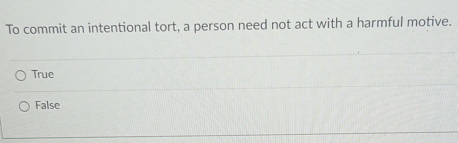  To commit an intentional tort, a person need not act with