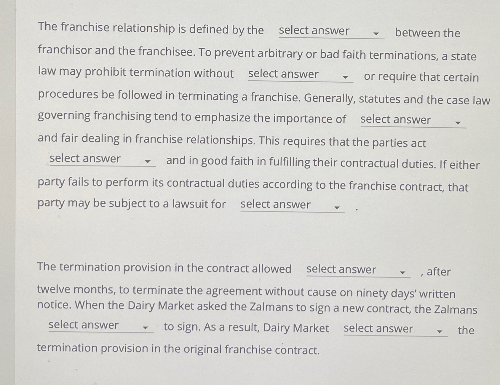  The franchise relationship is defined by the select answer between the