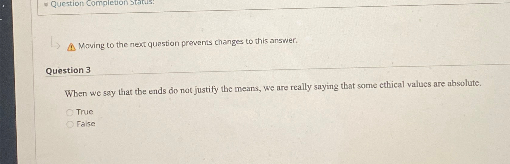 Question Completion Status: Moving to the next question prevents changes to