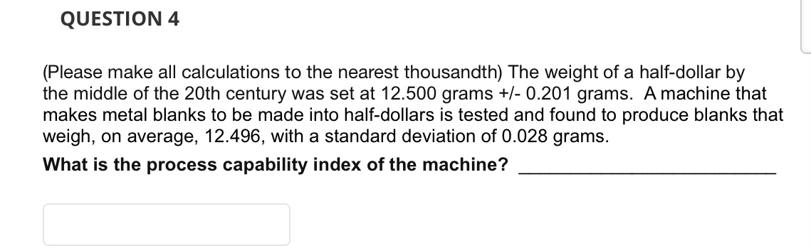 (Please make all calculations to the nearest thousandth) The weight of