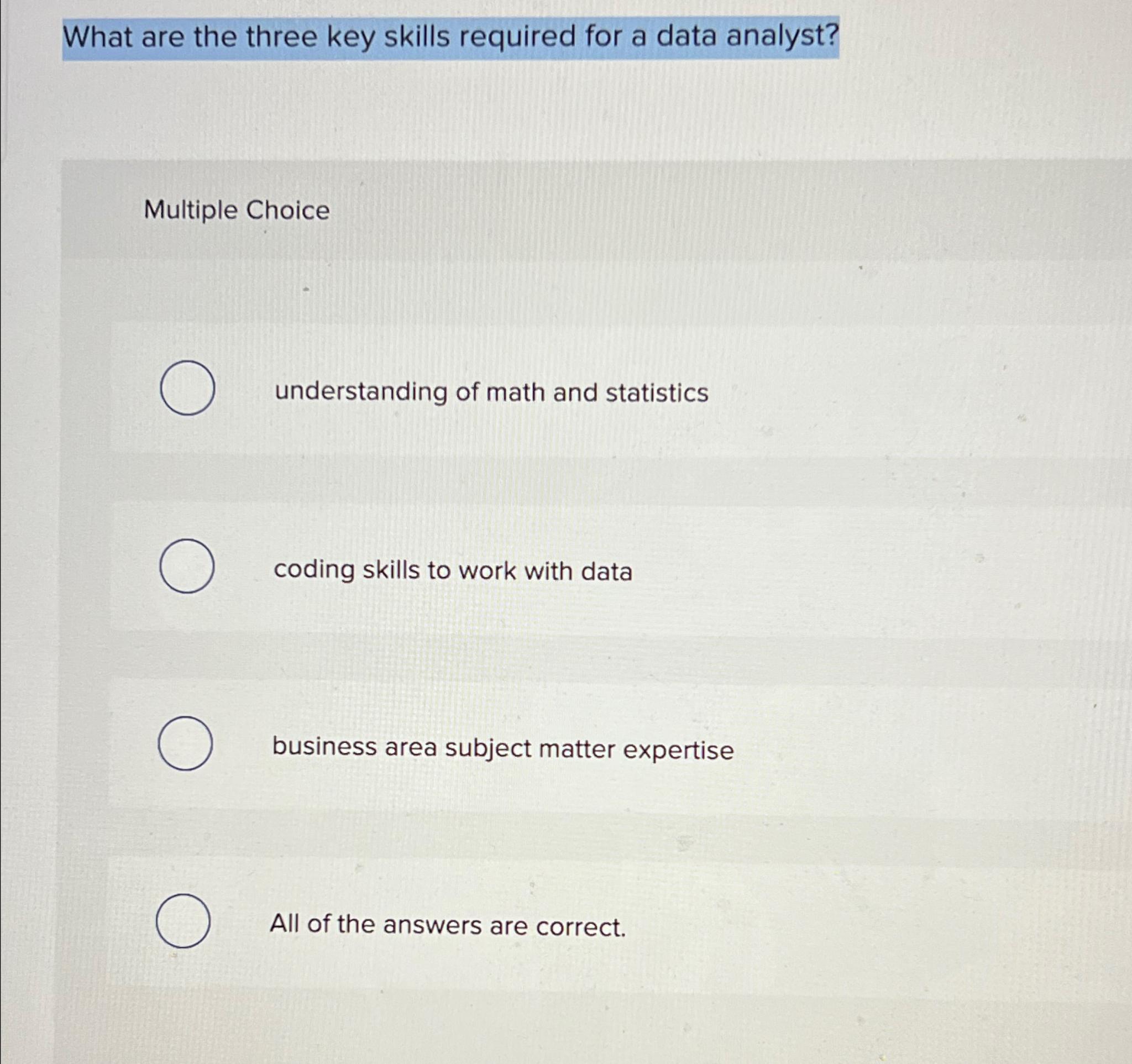  What are the three key skills required for a data analyst?