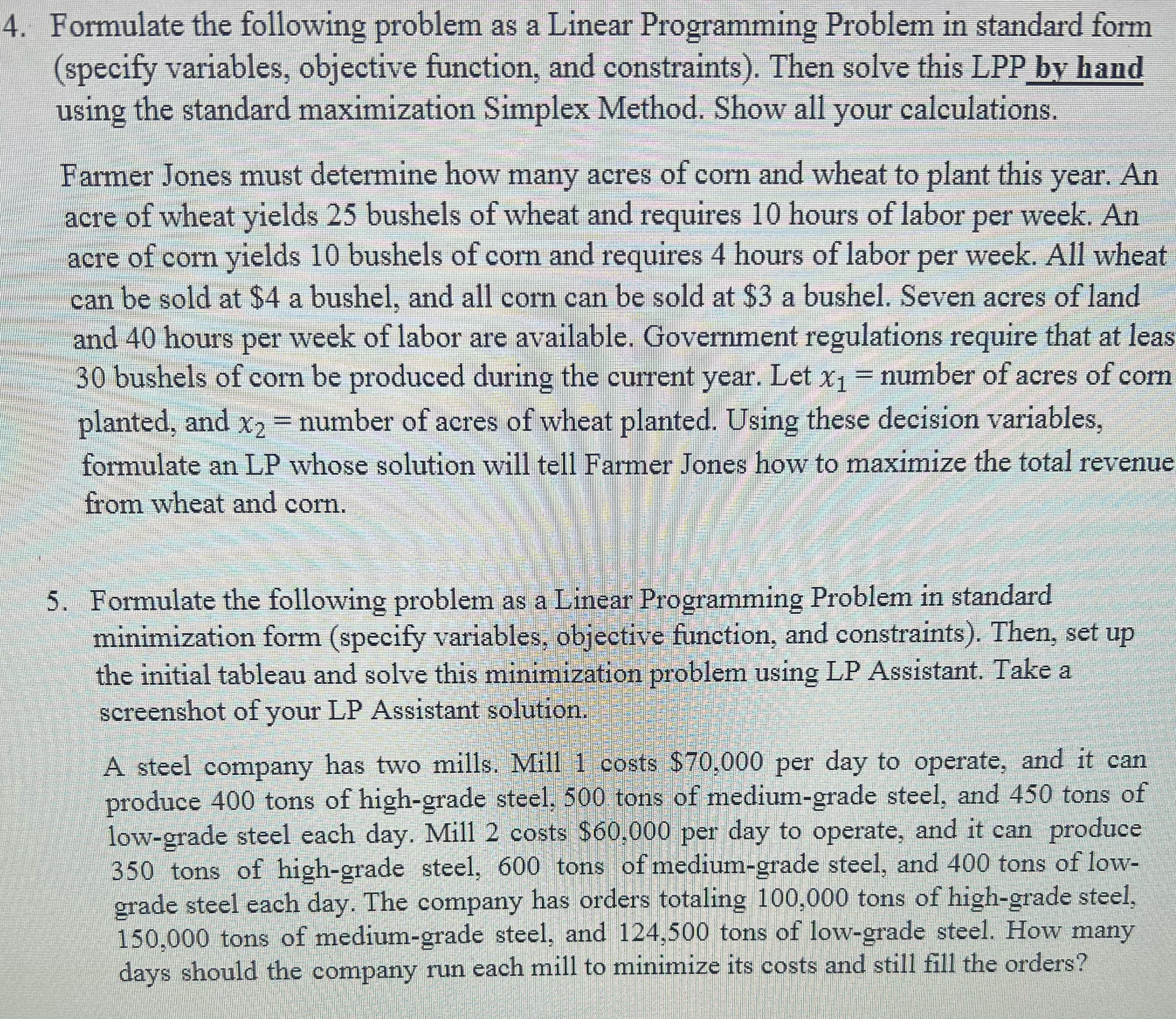  4. Formulate the following problem as a Linear Programming Problem in