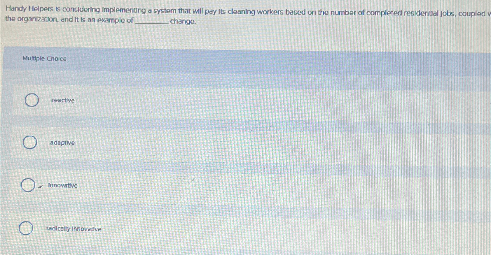  Handy Helpers is considering Implementing a system that wil pay its