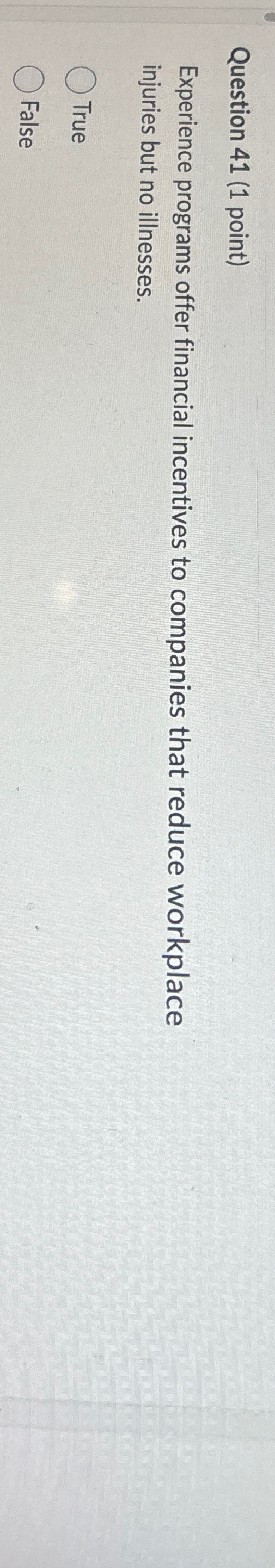  Question 41(1 point) Experience programs offer financial incentives to companies that