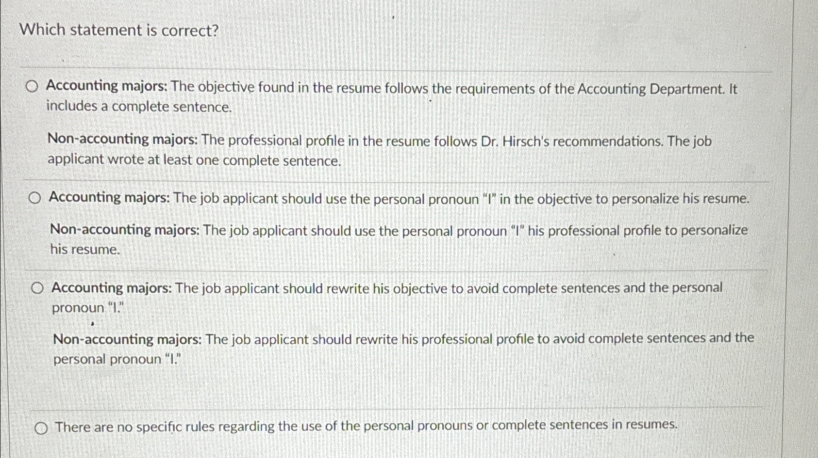  Which statement is correct? Accounting majors: The objective found in the