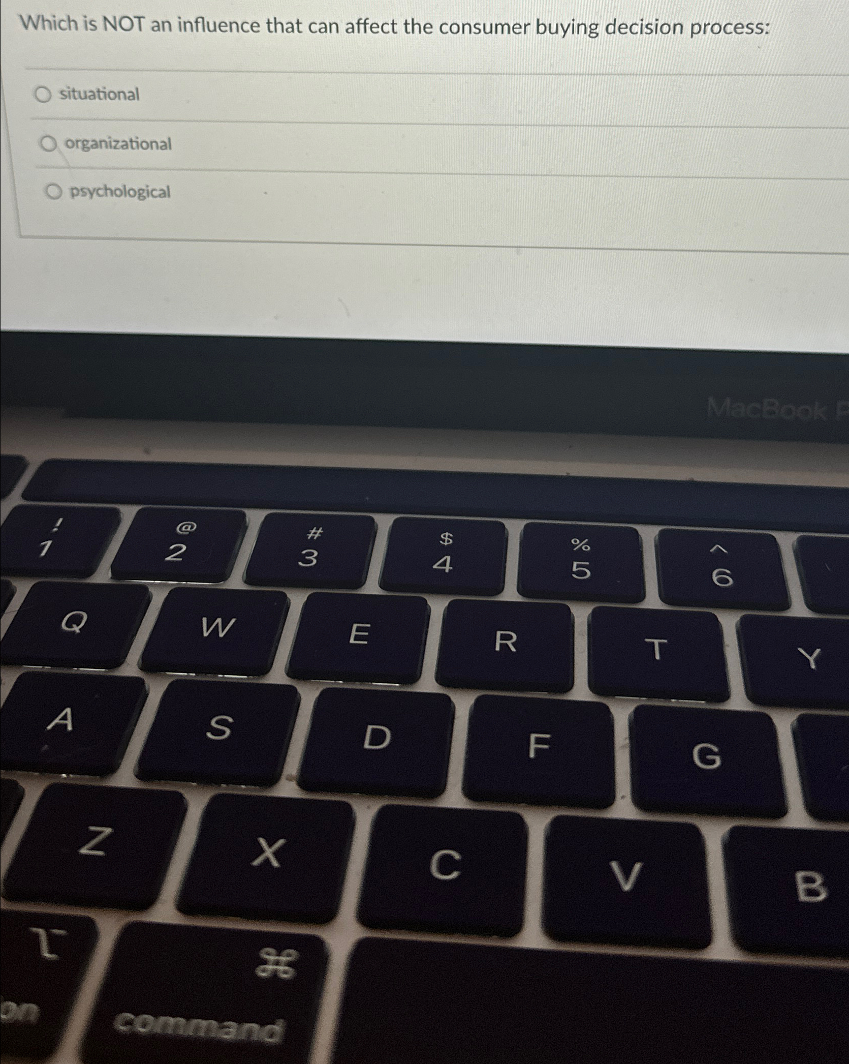  Which is NOT an influence that can affect the consumer buying