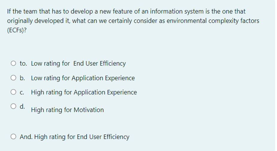  If the team that has to develop a new feature of