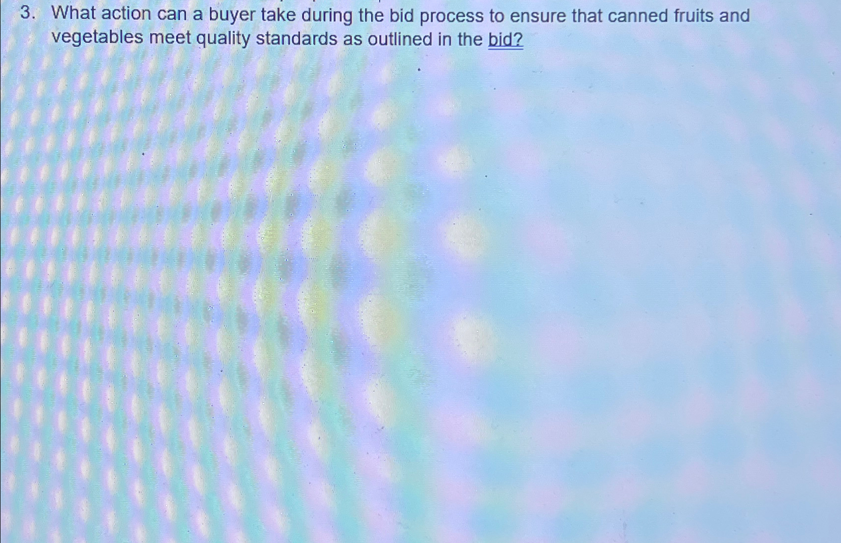  What action can a buyer take during the bid process to