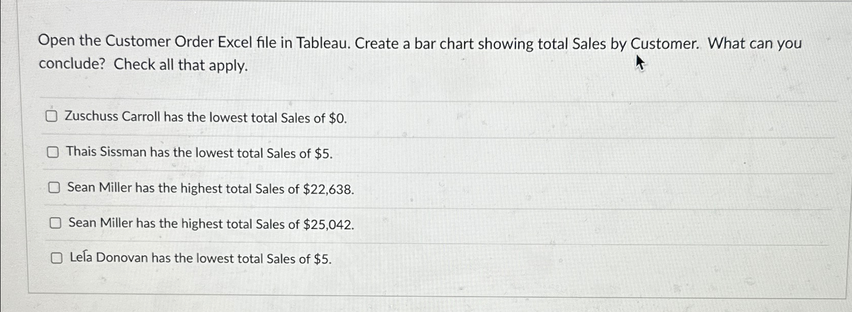  Open the Customer Order Excel file in Tableau. Create a bar
