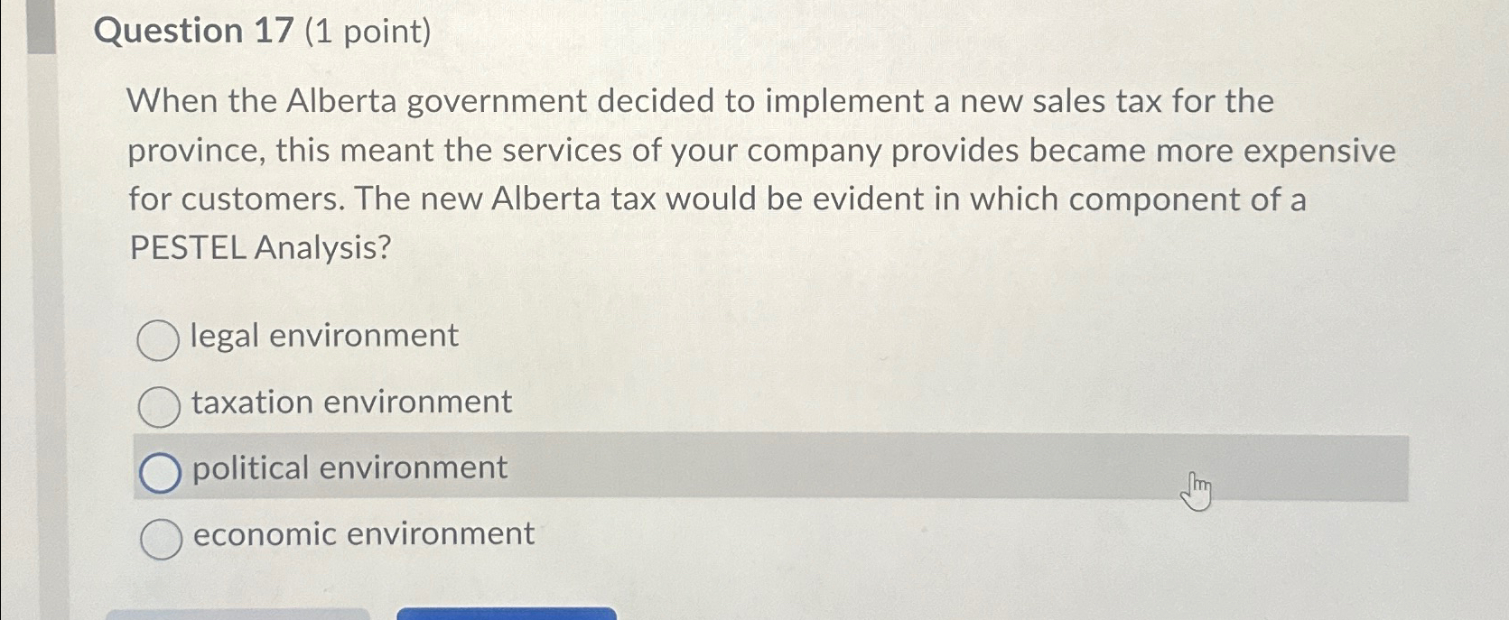  Question 17(1 point) When the Alberta government decided to implement a