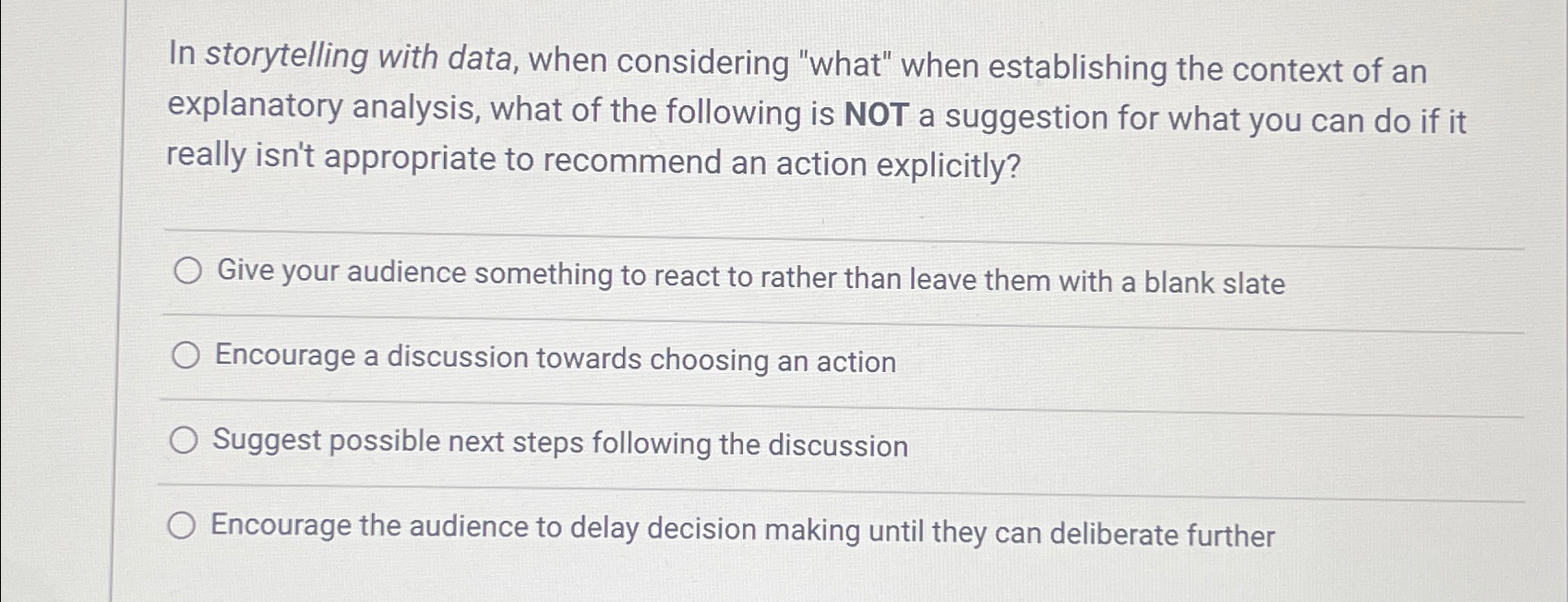  In storytelling with data, when considering "what" when establishing the context