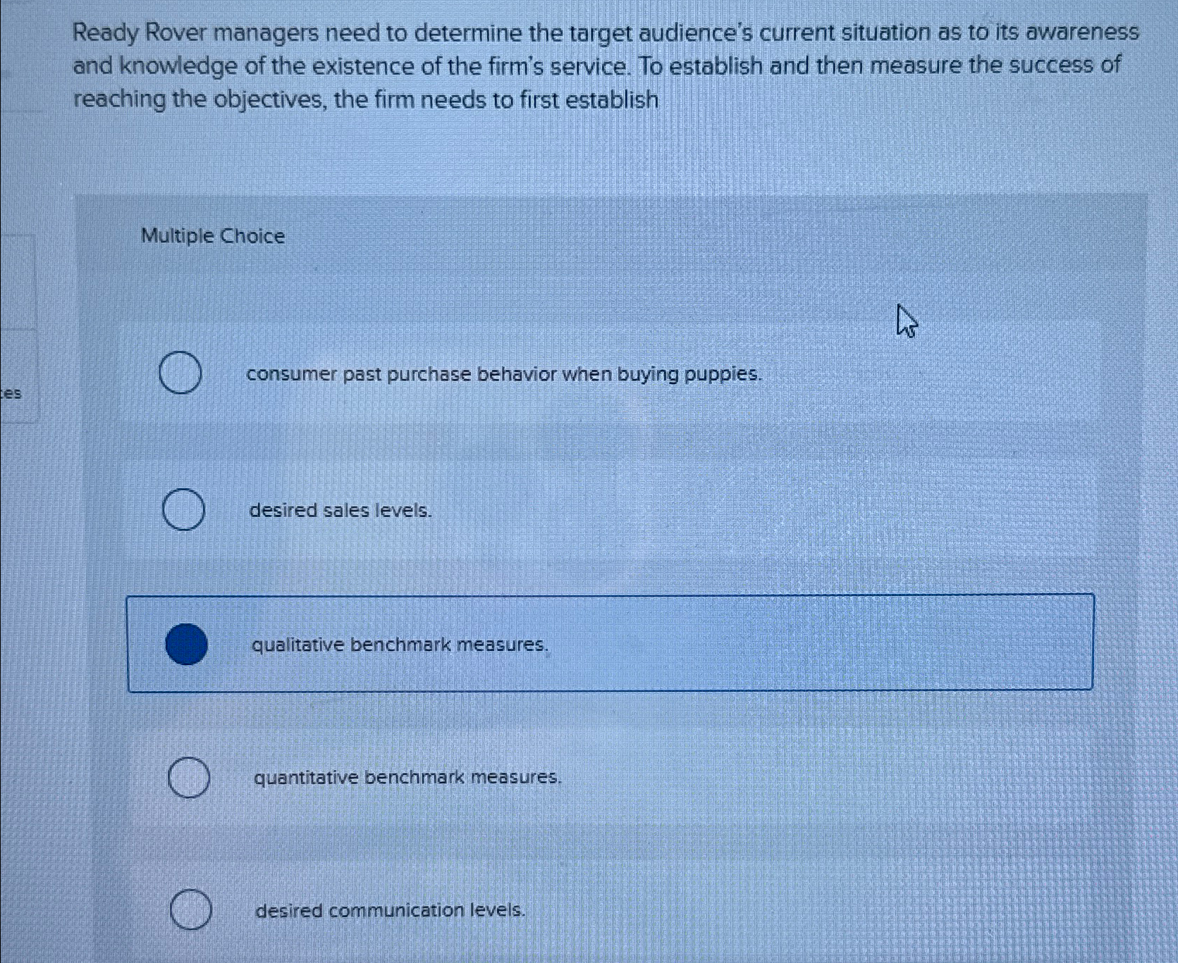  Ready Rover managers need to determine the target audience's current situation