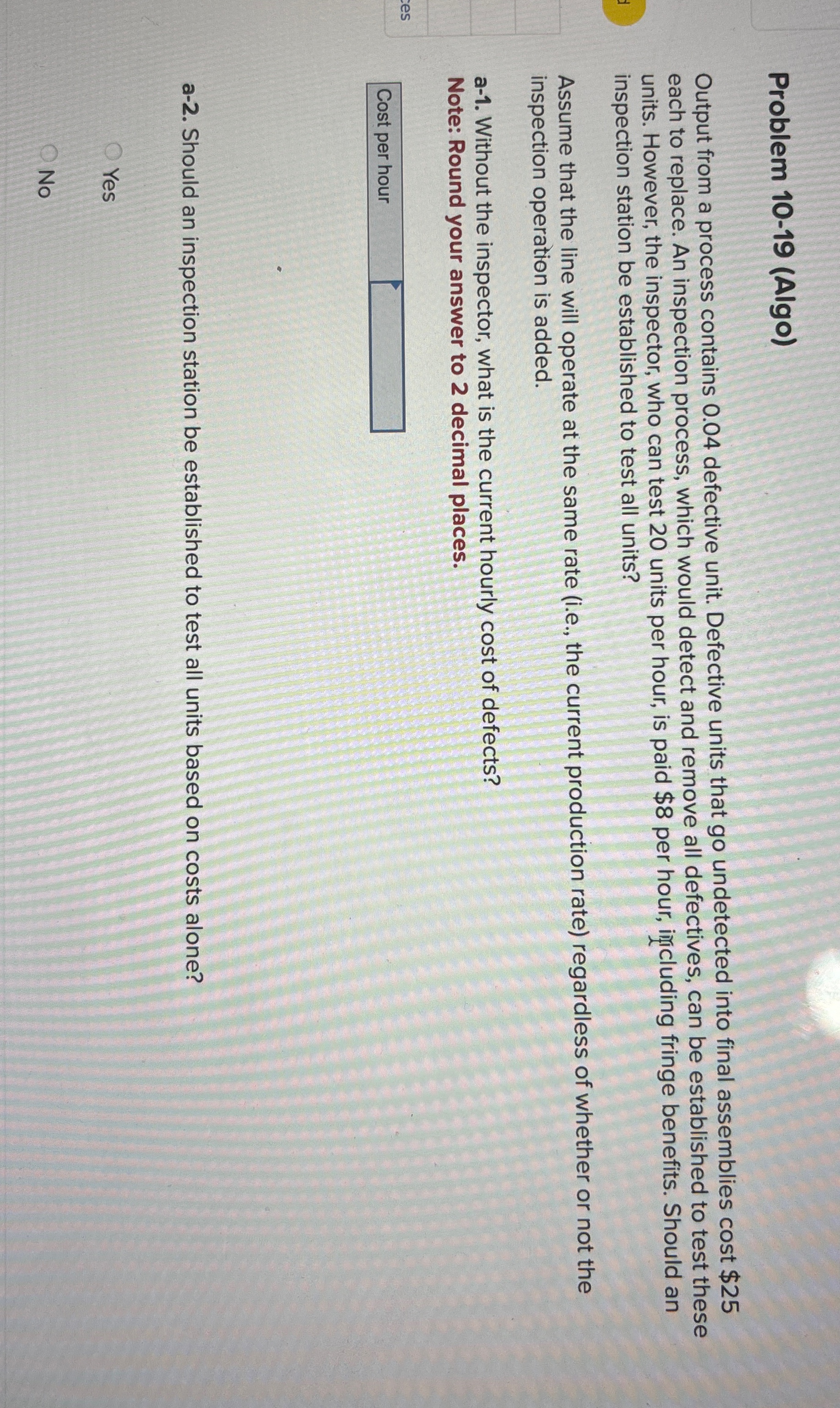  Problem 10-19(Algo) Output from a process contains 0.04 defective unit. Defective