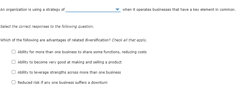  An organization is using a strategy of when it operates businesses