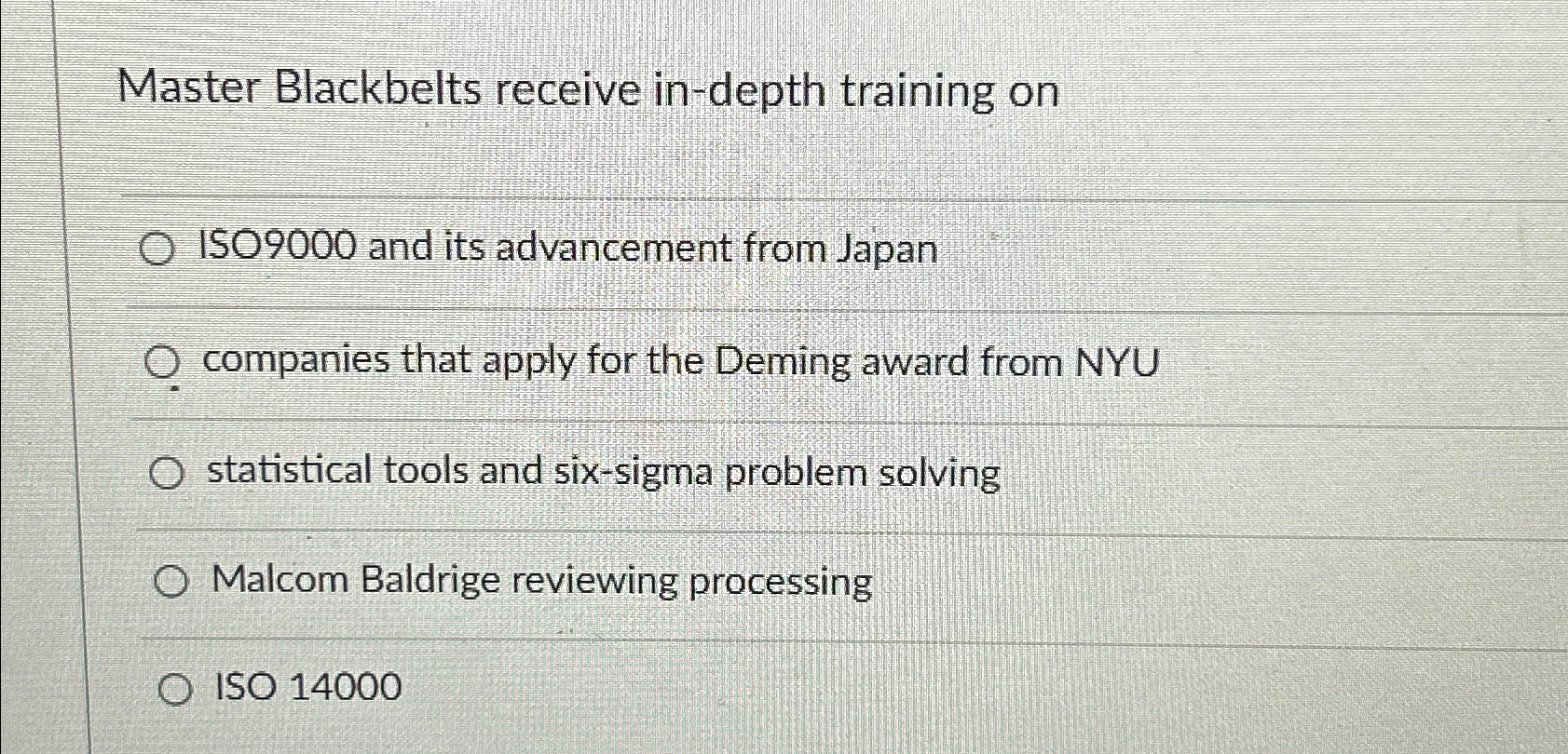  Master Blackbelts receive in-depth training on ISO9000 and its advancement from
