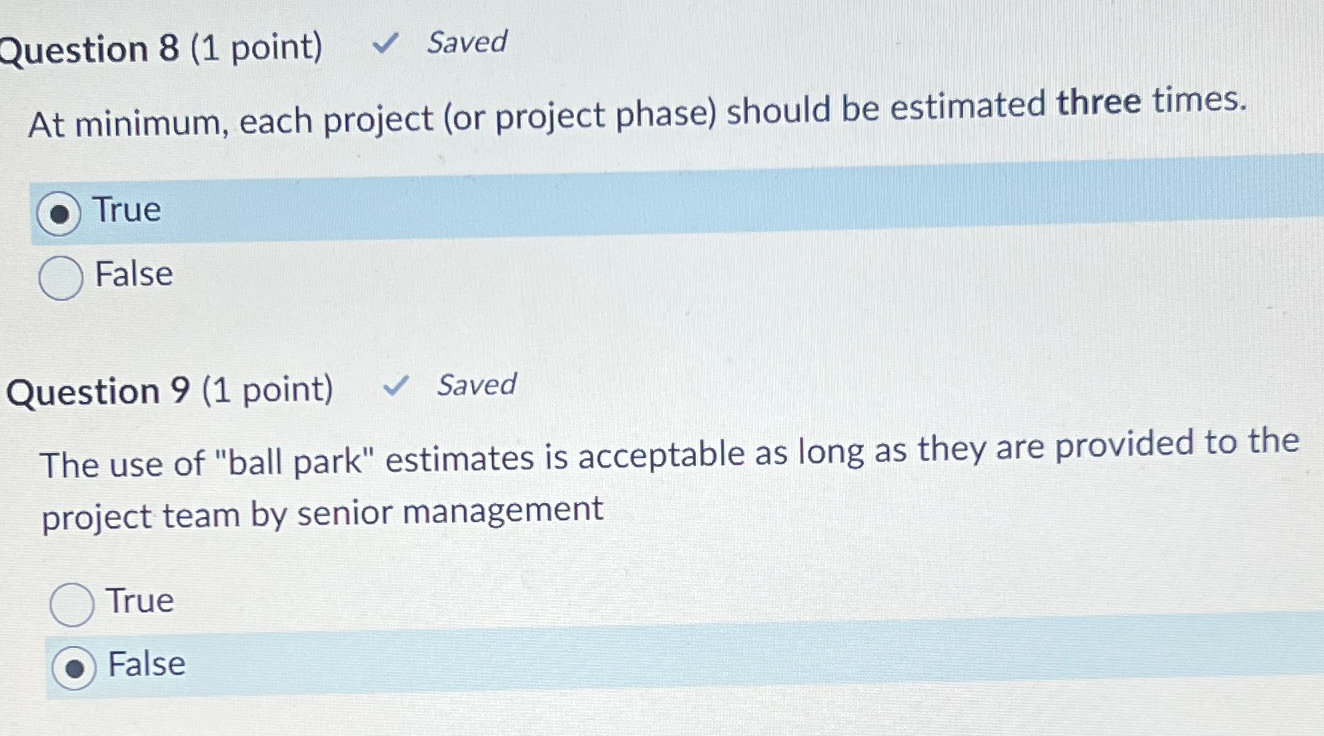  Question 8(1 point) Saved At minimum, each project (or project phase)