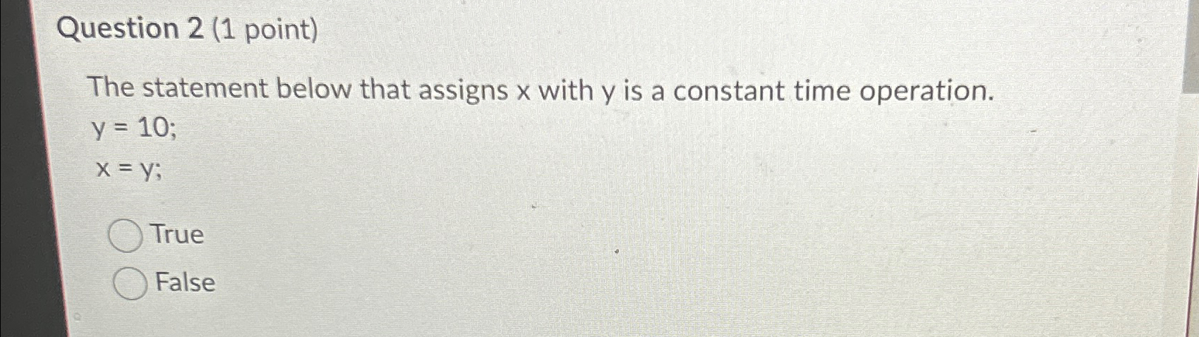  Question 2(1 point) The statement below that assigns x with y